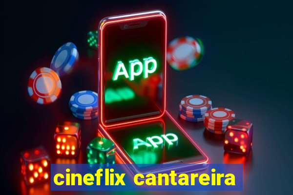 cineflix cantareira